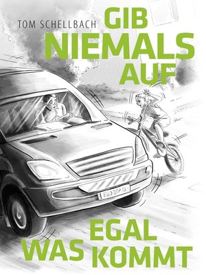 cover image of Gib niemals auf, egal was kommt!